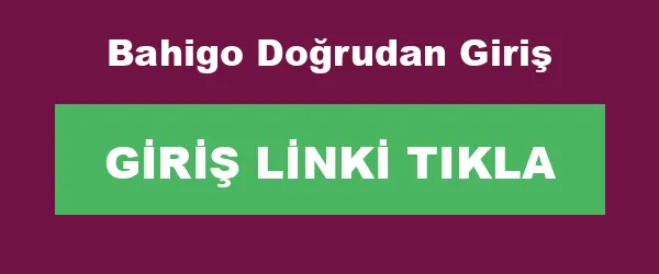 Bahigo Doğrudan Giriş infografik